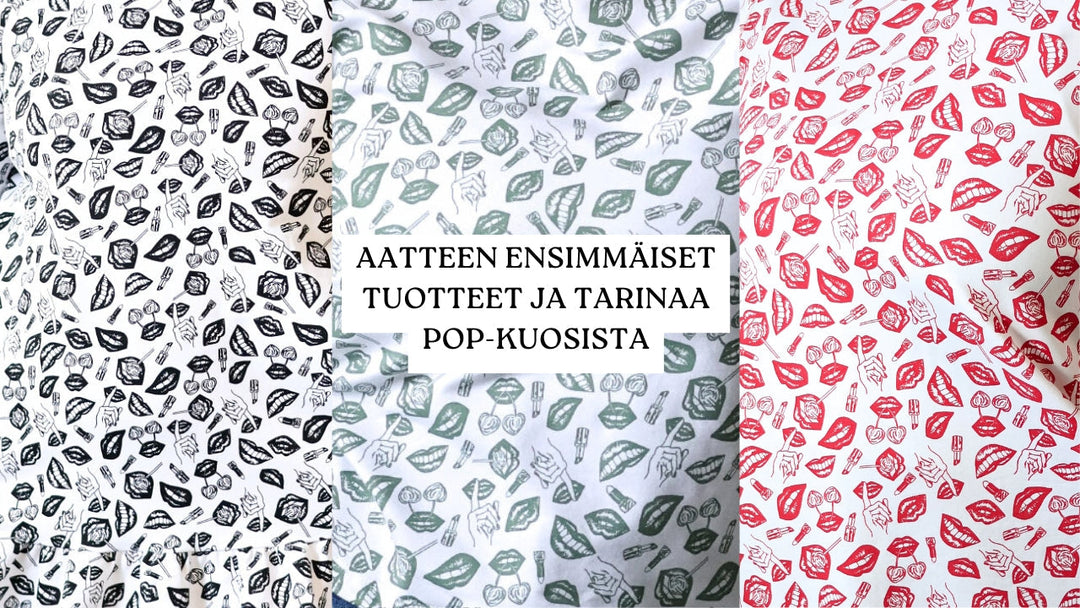 Aate clothingin ensimmäiset tuotteet ja uusi POP-kuosi